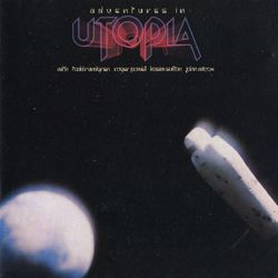 Adventures In Utopia - Utopia