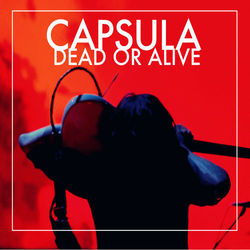 Dead or Alive - Capsula