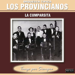 La Cumparsita - Orquesta Tipica Los Provincianos