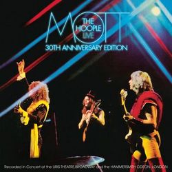 Mott The Hoople Live - Thirtieth Anniversary Edition - Mott The Hoople