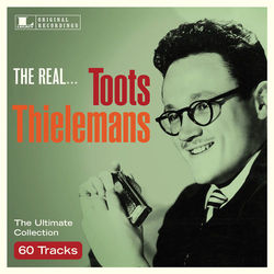 The Real... Toots Thielemans - Toots Thielemans