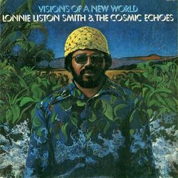 Visions of a New World - Lonnie Liston Smith