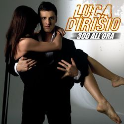 300'All Ora Deluxe Edition - Luca Dirisio