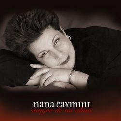 Sangre De Mi Alma - Nana Caymmi