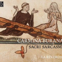 Carmina Burana: Sacri sarcasmi - Carmina Burana