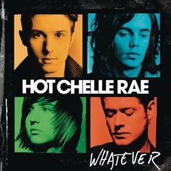 Whatever - Hot Chelle Rae
