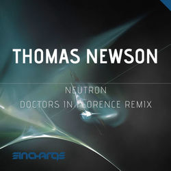 Neutron (Doctors In Florence Remix) - Thomas Newson