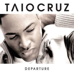 Departure - Taio Cruz