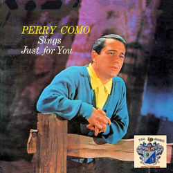 Perry Como Sings Just for You (Perry Como)