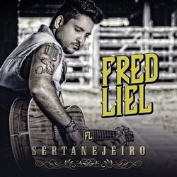 Sertanejeiro - Fred Liel