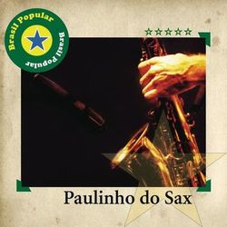 Brasil Popular - Paulinho Do Sax