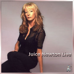 Juice Newton Live - Juice Newton