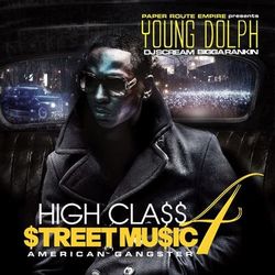 High Class Street Music 4: American Gangster - Young Dolph