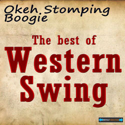 Okeh Stomping Boogie - The Best of Western Swing - Bob Wills And His Texas Playboys