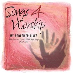 Songs 4 Worship: My Redeemer Lives - Amy Grant