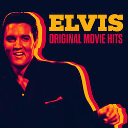 Elvis - Original Movie Hits - Elvis Presley