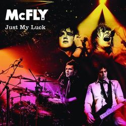 Just My Luck - Mcfly