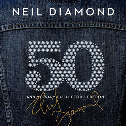 50th Anniversary Collector's Edition - Neil Diamond