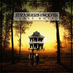 Lost Boys - Strangers To Wolves