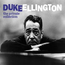 The Private Collection - Duke Ellington