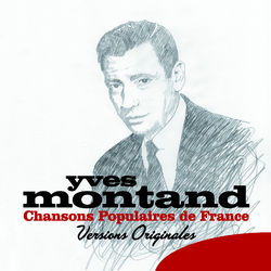 Chansons Populaires de France (Version originales) - Yves Montand