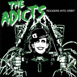 Rockers Into Orbit - The Adicts
