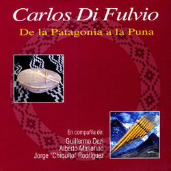 De La Patagonia A La Puna - Carlos Di Fulvio