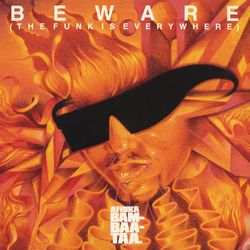 Beware (The Funk Is Everywhere) - Afrika Bambaataa