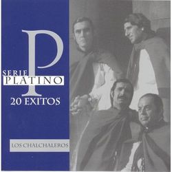 Serie Platino - Los Chalchaleros