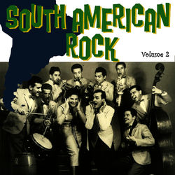 South American Rock Vol. 2 - Golden Boys