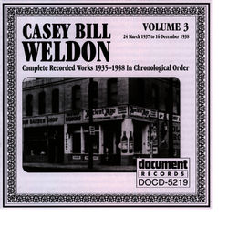 Casey Bill Weldon Vol. 3 1937-1938 - Casey Bill Weldon