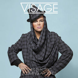 She's Electric (Coming Around) - Visage