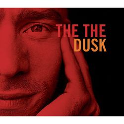Dusk - The The