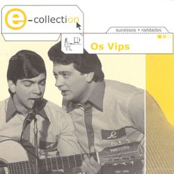 E-Collection - Os Vips