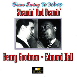 Steamin' And Beamin' - Benny Goodman