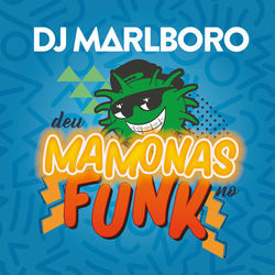 Deu Mamonas No Funk - DJ Marlboro