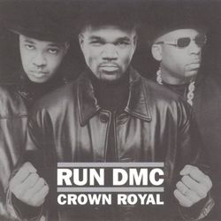 Crown Royal - Run-DMC