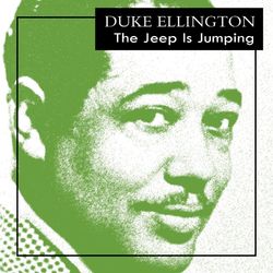 The Jeep Is Jumping - Duke Ellington