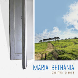 Casinha Branca - Maria Bethania