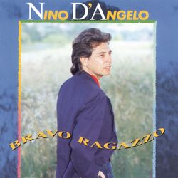 Bravo Ragazzo - Nino D'Angelo