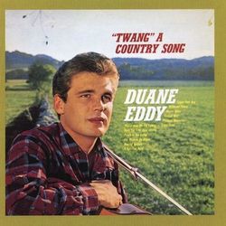 "Twang" A Country Song (With Bonus Tracks) - Duane Eddy