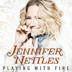 Playing With Fire - Jennifer Nettles