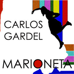Marioneta - Carlos Gardel