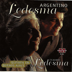 Argentino Ledesma - Quedate en Buenos Aires - Argentino Ledesma