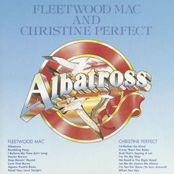 Fleetwood Mac - Albatross / Christine Perfect