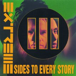 III Sides To Every Story (Extreme)