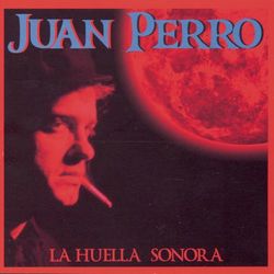 La Huella Sonora - Juan Perro