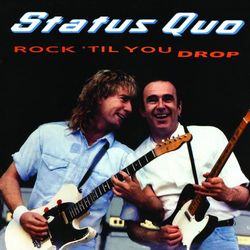 Rock 'til You Drop - Status Quo