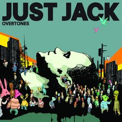 Overtones - Just Jack