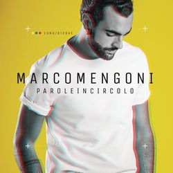 Parole in circolo - Marco Mengoni